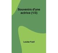 Souvenirs D'une Actrice (1/3)