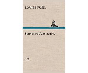 Souvenirs d'une actrice (2/3)