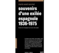 Souvenirs d'une exilée espagnole 1936-1975 María Sesé Sarvisé (Auteur), Lauro Del Prado (Traduction)