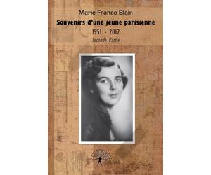 Souvenirs d'une jeune parisienne 1951 - 2012