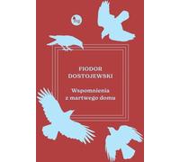Souvenirs d'une maison morte - Fiodor Dostoïevski (Literatur auf Polnisch)