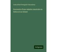 Souvenirs D'une Mission Musicale En Grèce Et En Orient