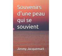 Souvenirs d'une peau qui se souvient