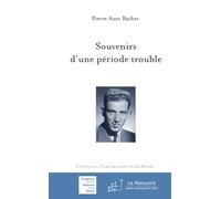 Souvenirs d'une période trouble