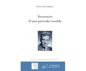 Souvenirs d'une période trouble