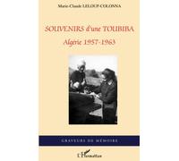 Souvenirs d'une Toubiba: Algérie 1957-1963