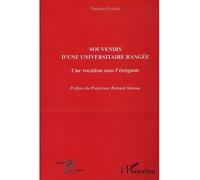 Souvenirs d'une universitaire rangée Une vocation sous l'éteignoir - Paulette Godard - L'harmattan - broché - Biographie
