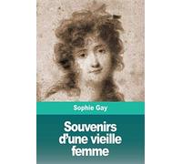 Souvenirs D'une Vieille Femme