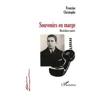 Souvenirs en marge Récits bien courts - Francine Christophe - L'harmattan - broché - Anthologie