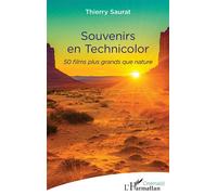 Souvenirs en technicolor 50 films plus grands que nature - Thierry Saurat - L'harmattan - broché - Essai