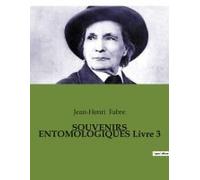 Souvenirs Entomologiques Livre 3