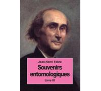 Souvenirs entomologiques: Livre III