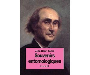 Souvenirs entomologiques: Livre III