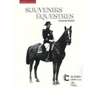 Souvenirs équestres - Général Wattel - Collectif - Ifce Haras Nationaux - broché - Autobiographie