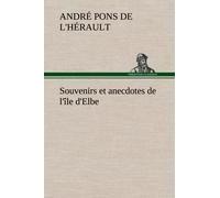 Souvenirs Et Anecdotes De L'île D'elbe