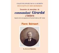 Souvenirs et anecdotes du commandant Girardot à Vadans - aspects de la vie paysanne en Franche-Comté au XIXe siècle