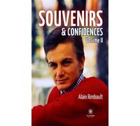 Souvenirs et confidences Volume II - Alain Rimbault - Le Lys Bleu - broché - Témoignage