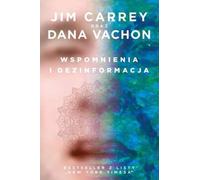 Souvenirs et désinformation - Jim Carrey, Dana Vachon (Literatur, Biografien auf Polnisch)
