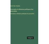 Souvenirs et réflexions politiques d'un journaliste: Souvenirs et réflexions politiques d'un journaliste