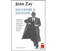 Souvenirs et solitude précédé de Jean Zay, ministre de l'intelligence française