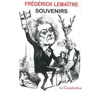 Souvenirs - Frédérick Lemaître - La Cooperative - broché - Théâtre