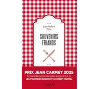 Souvenirs friands Jean-Robert Pitte (Auteur)