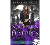 Souvenirs funèbres Alex Craft, T3 - Kalayna Price - Collection Infinity - broché - Roman