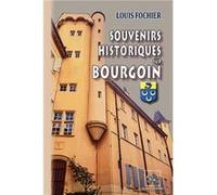 Souvenirs historiques sur Bourgoin Louis Fochier (Auteur)