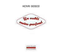 Souvenirs, I : Un oubli moins profond