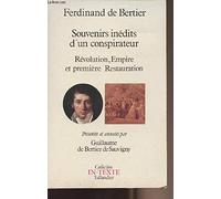 SOUVENIRS INEDITS D UN CONSPIRATEUR REVOLUTION EMPIRE ET PREMIERE RESTAURATION