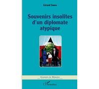 Souvenirs insolites d'un diplomate atypique