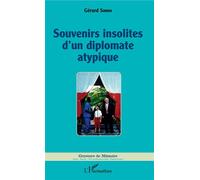 Souvenirs insolites d'un diplomate atypique - Gérard Simon - L'harmattan - broché - Essai