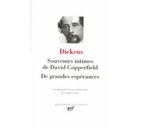 Dickens : Souvenirs intimes de David Copperfield - De grandes espérances