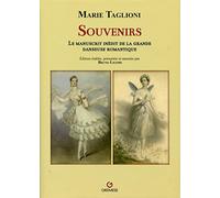 Souvenirs: Le manuscrit inédit de la grande danseuse romantique