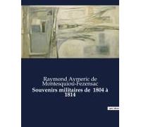 Souvenirs Militaires De 1804 À 1814