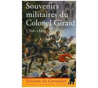 Souvenirs Militaires Du Colonel Girard 1766-1846