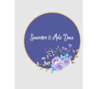 Souvenirs & Mots Doux: Un livre pour garder vos pensées en mémoire