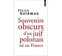 Pierre Goldman – Souvenirs obscurs d'un juif polonais né en France – Récit – Poche