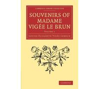 Souvenirs Of Madame Vigée Le Brun