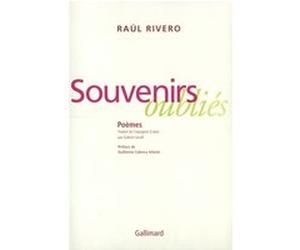 Souvenirs oubliés Raul Rivero (Auteur), Guillermo Cabrera Infante (Préface), Gabriel Iaculli (Traduction)