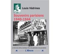 Souvenirs parisiens 1940-1944 Védrines Louis (Auteur)