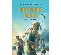Souvenirs perdus T1: Étrangère (1)