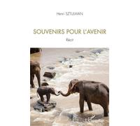 Souvenirs pour l'avenir - Henri Sztulman - L'harmattan - broché - Récit