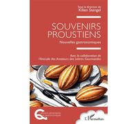 Souvenirs proustiens Nouvelles gastronomiques - Amicale des Amateurs des Lettres Gourmandes - L'harmattan - broché - Guide