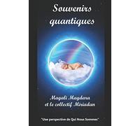 Souvenirs quantiques: Une perspective de Qui Nous Sommes