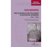 Souvenirs: Réflexions d'un polonais d'Autriche-Hongrie (1843-1920)