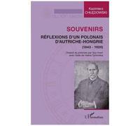 Souvenirs: Réflexions d'un polonais d'Autriche-Hongrie (1843-1920)