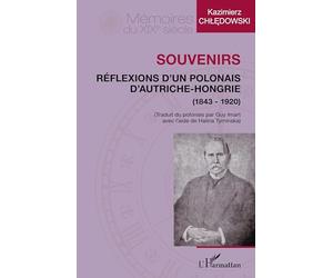 Souvenirs: Réflexions d'un polonais d'Autriche-Hongrie (1843-1920)