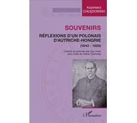 Souvenirs Réflexions d'un polonais d'Autriche-Hongrie (1843-1920) - Kazimierz Chledowski - L'harmattan - broché - Essai