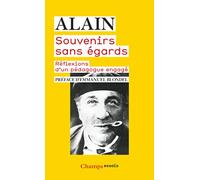 SOUVENIRS SANS EGARDS - SUIVI DE TRAITES DES OUTILS ET DIX LECONS D'ASTRONOMIE -: SUIVI DE TRAITES DES OUTILS ET DIX LECONS D'ASTRONOMIE
